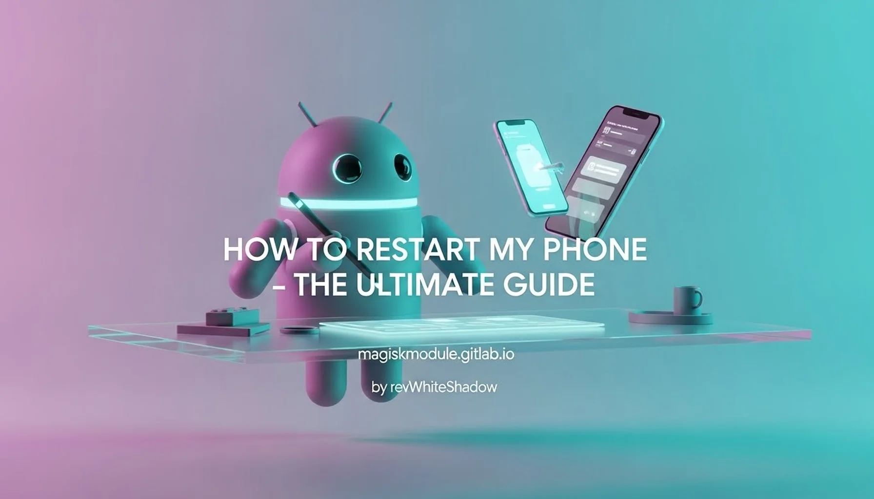 HOW TO RESTART MY PHONE – THE ULTIMATE GUIDE