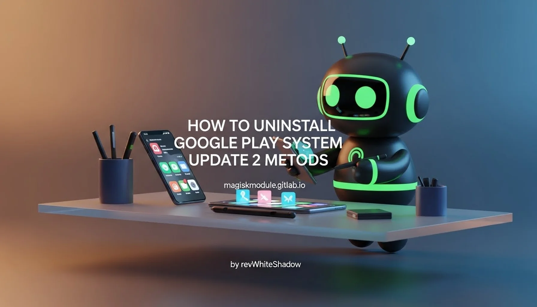 HOW TO UNINSTALL GOOGLE PLAY SYSTEM UPDATE 2 METHODS