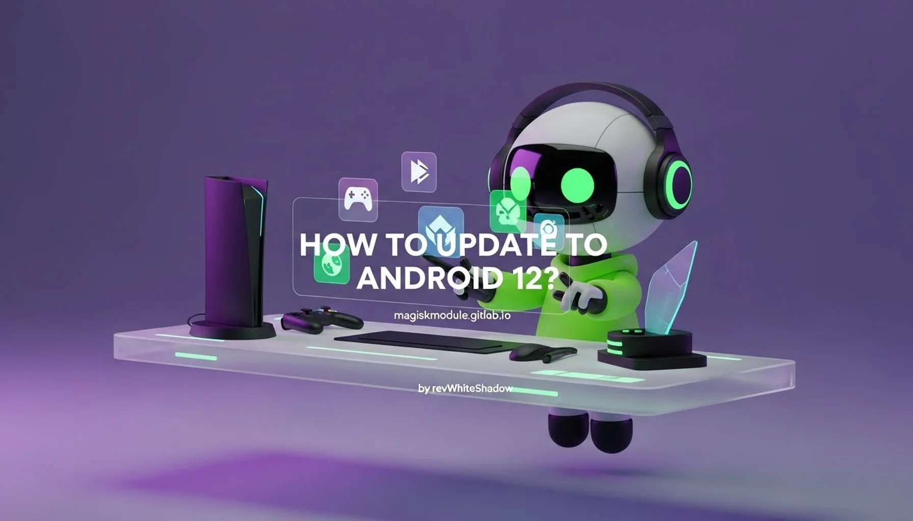 HOW TO UPDATE TO ANDROID 12?