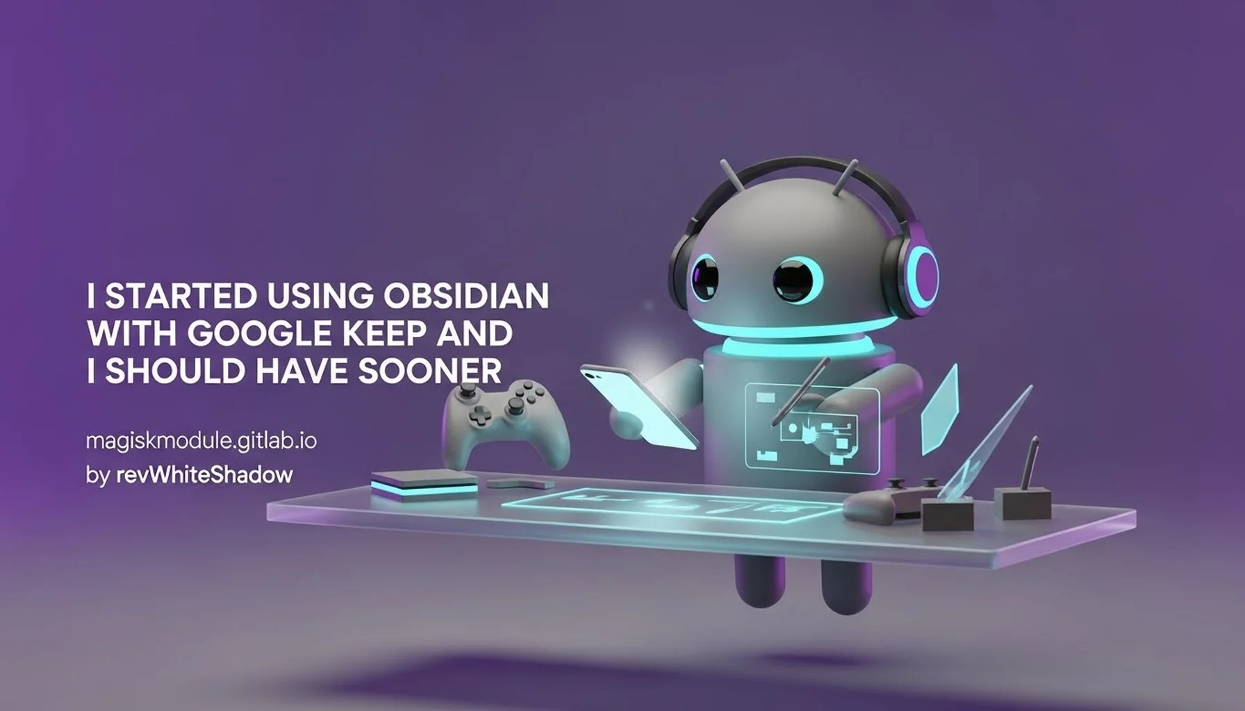 I STARTED USING OBSIDIAN WITH GOOGLE KEEP AND I SHOULD HAVE SOONER