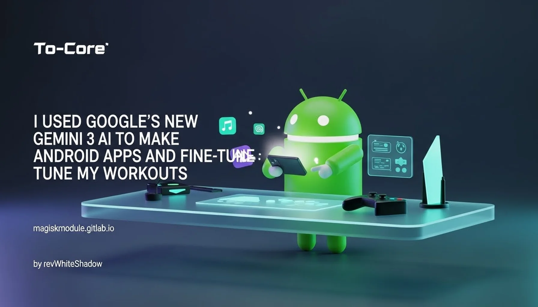 I USED GOOGLE&rsquo;S NEW GEMINI 3 AI TO MAKE ANDROID APPS AND FINE-TUNE MY WORKOUTS