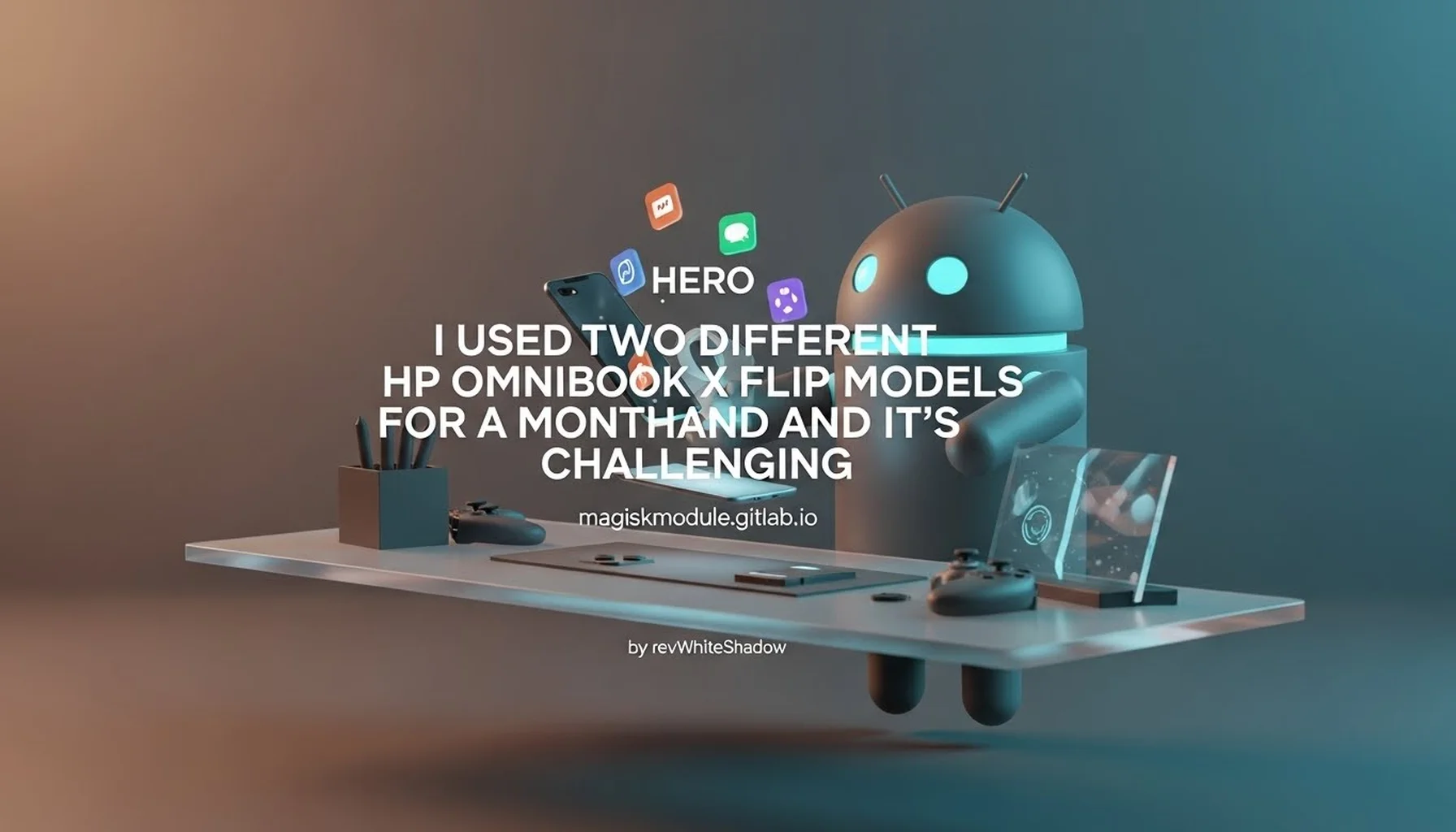 I USED TWO DIFFERENT HP OMNIBOOK X FLIP MODELS FOR A MONTH AND IT&rsquo;S CHALLENGING