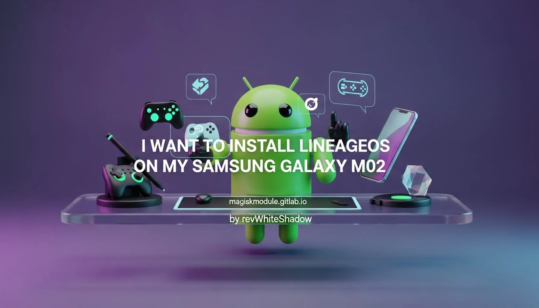 I WANT TO INSTALL LINEAGEOS ON MY SAMSUNG GALAXY M02