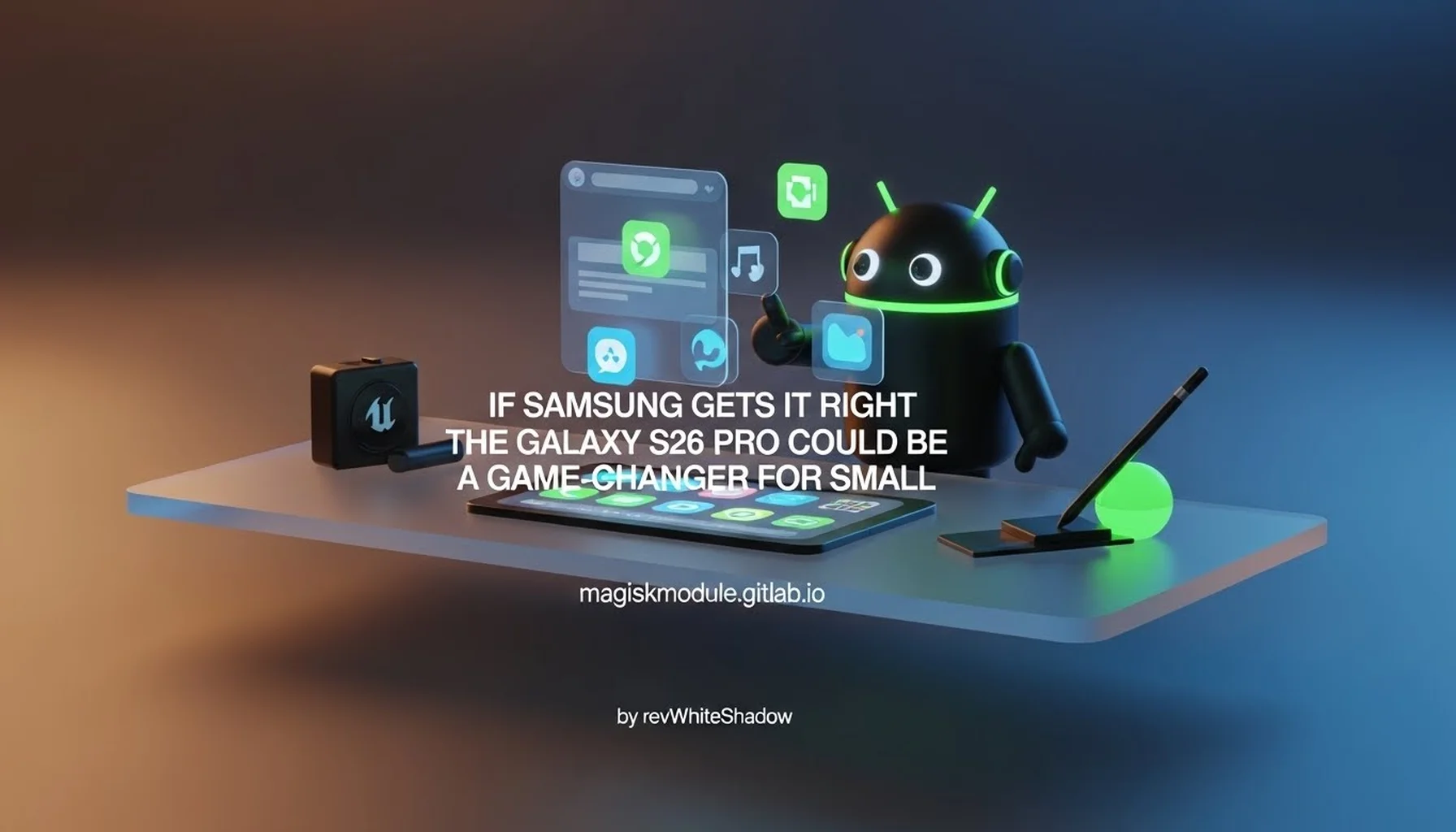 IF SAMSUNG GETS IT RIGHT THE GALAXY S26 PRO COULD BE A GAME-CHANGER FOR SMALL