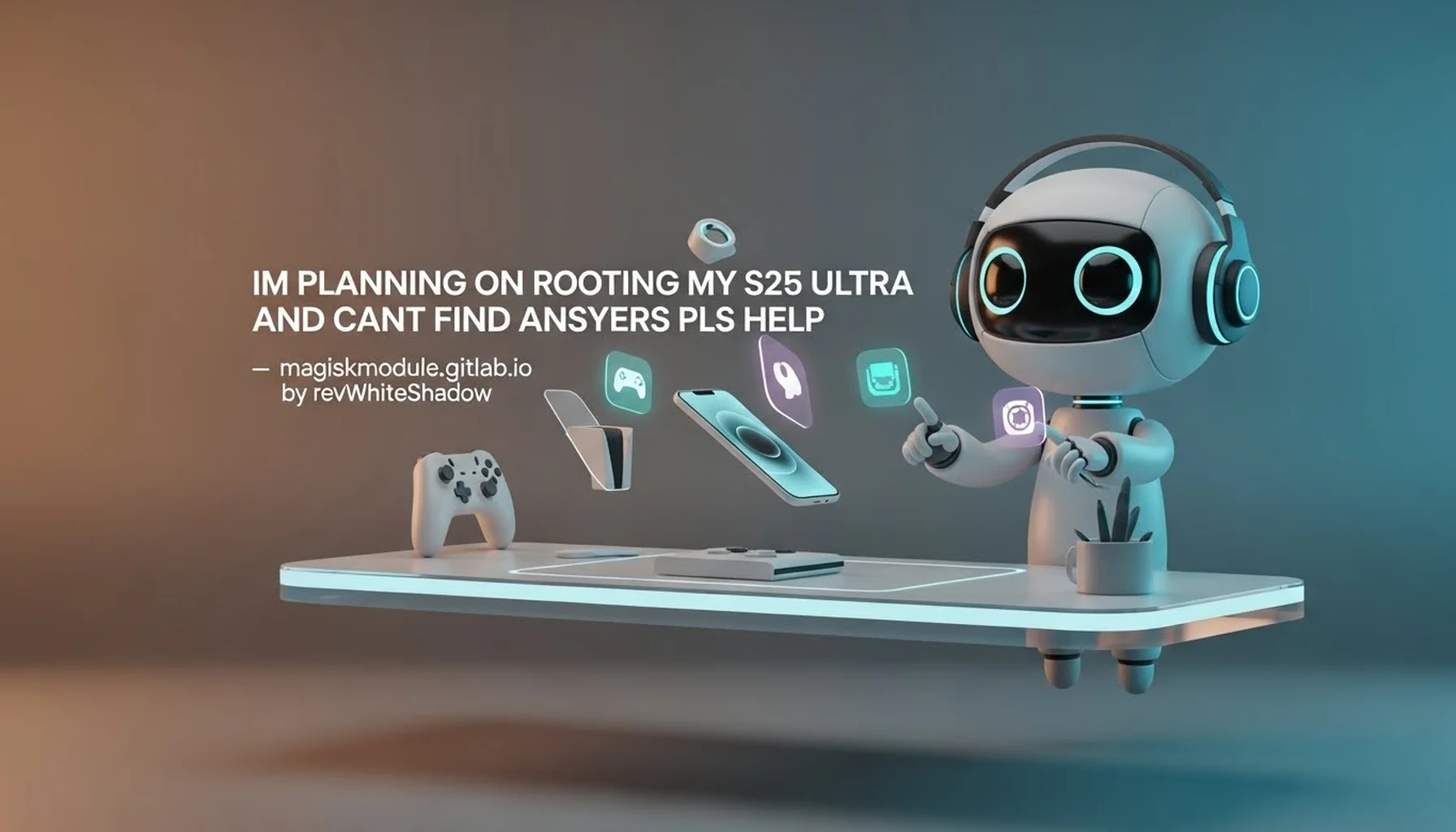 IM PLANNING ON ROOTING MY S25 ULTRA AND CANT FIND ANSWERS PLS HELP