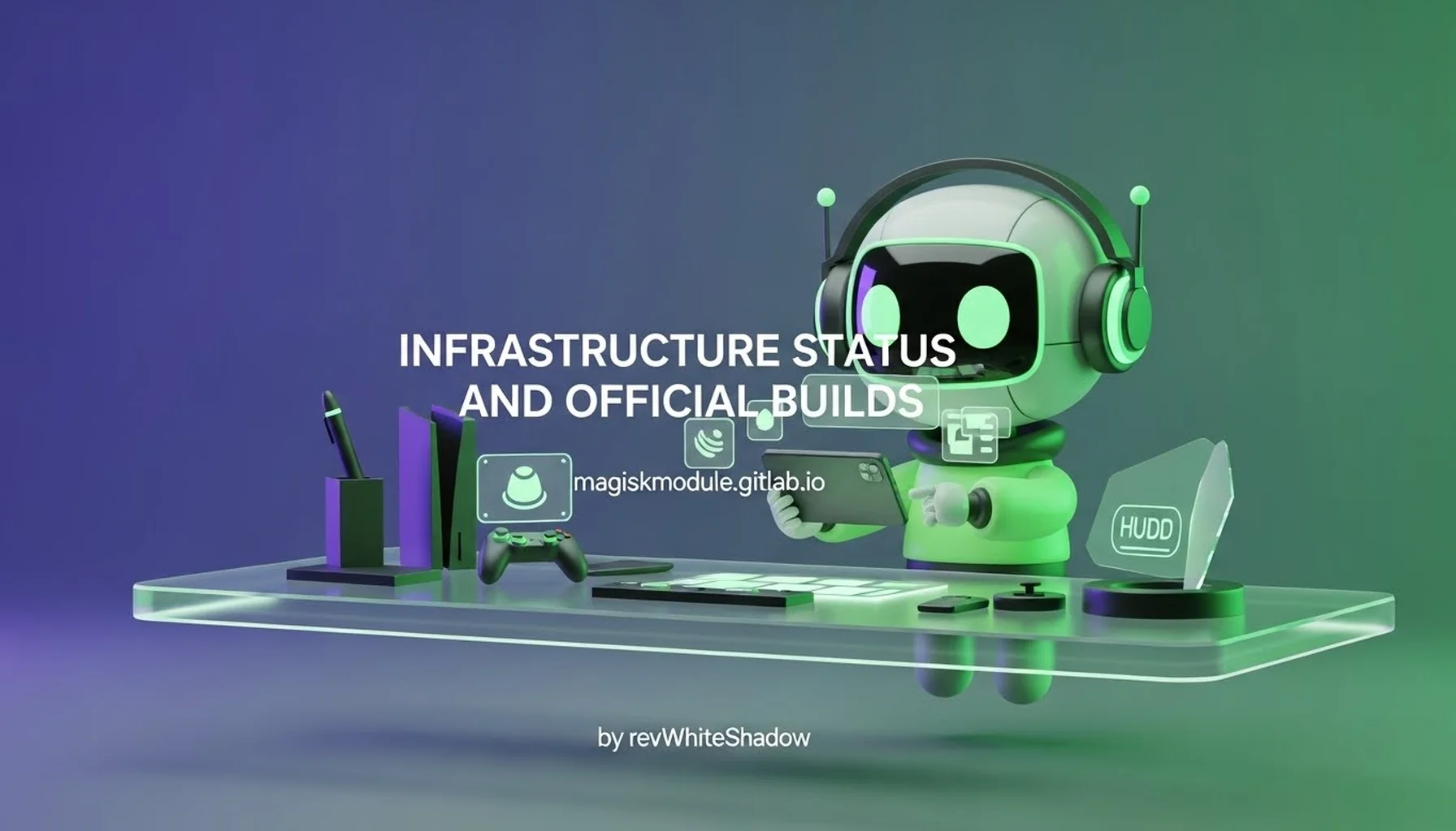 INFRASTRUCTURE STATUS AND OFFICIAL BUILDS