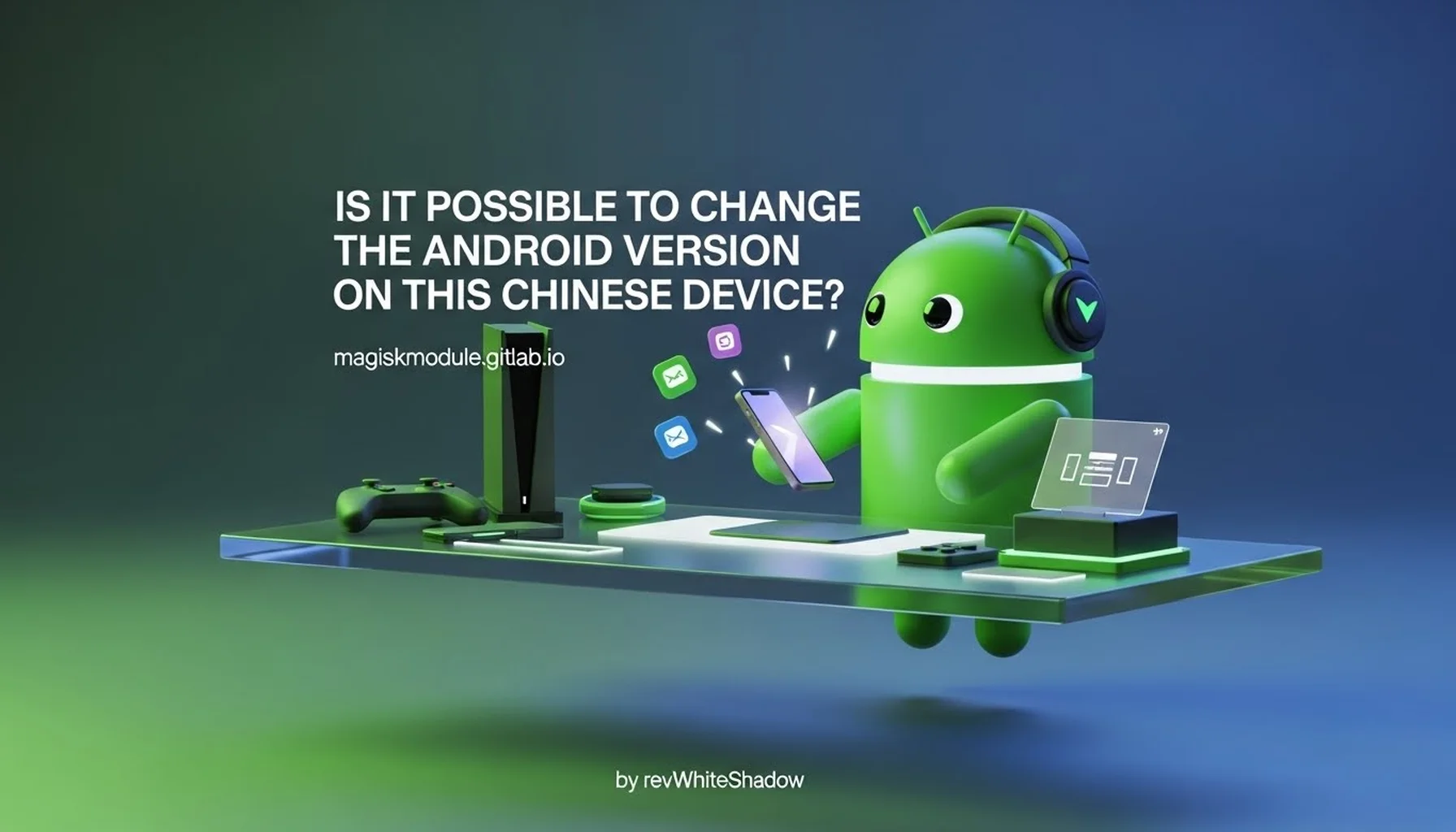 IS IT POSSIBLE TO CHANGE THE ANDROID VERSION ON THIS CHINESE DEVICE?