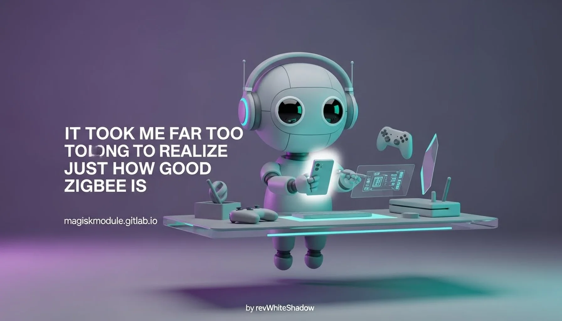 IT TOOK ME FAR TOO LONG TO REALIZE JUST HOW GOOD ZIGBEE IS