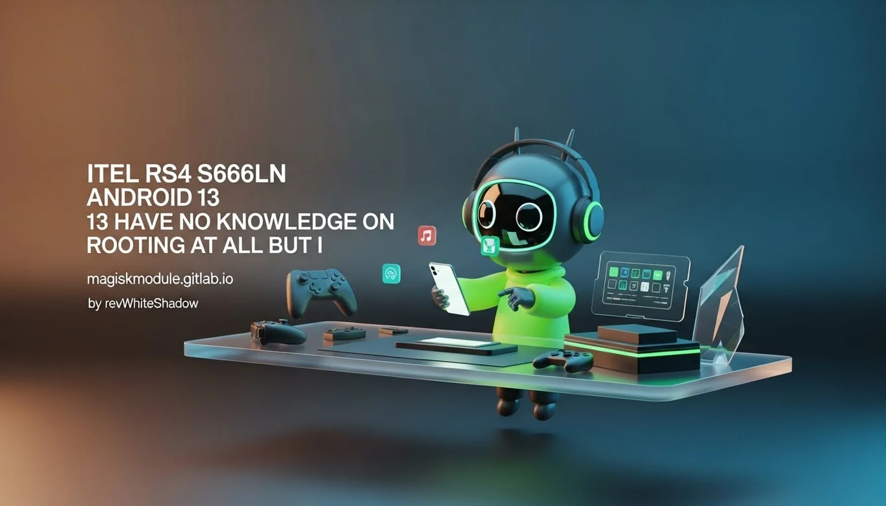 ITEL RS4 S666LN ANDROID 13 I HAVE NO KNOWLEDGE ON ROOTING AT ALL BUT I