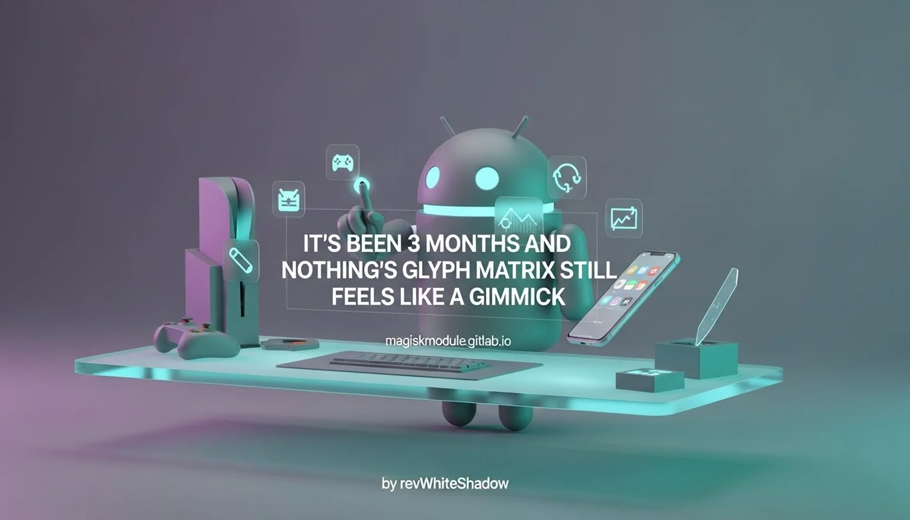 IT&rsquo;S BEEN 3 MONTHS AND NOTHING&rsquo;S GLYPH MATRIX STILL FEELS LIKE A GIMMICK