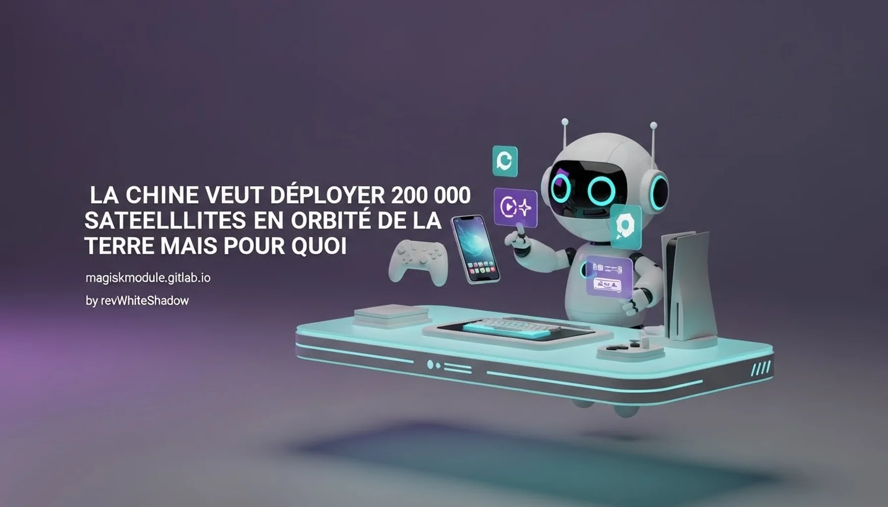 LA CHINE VEUT DÉPLOYER 200 000 SATELLITES EN ORBITE DE LA TERRE MAIS POUR QUOI