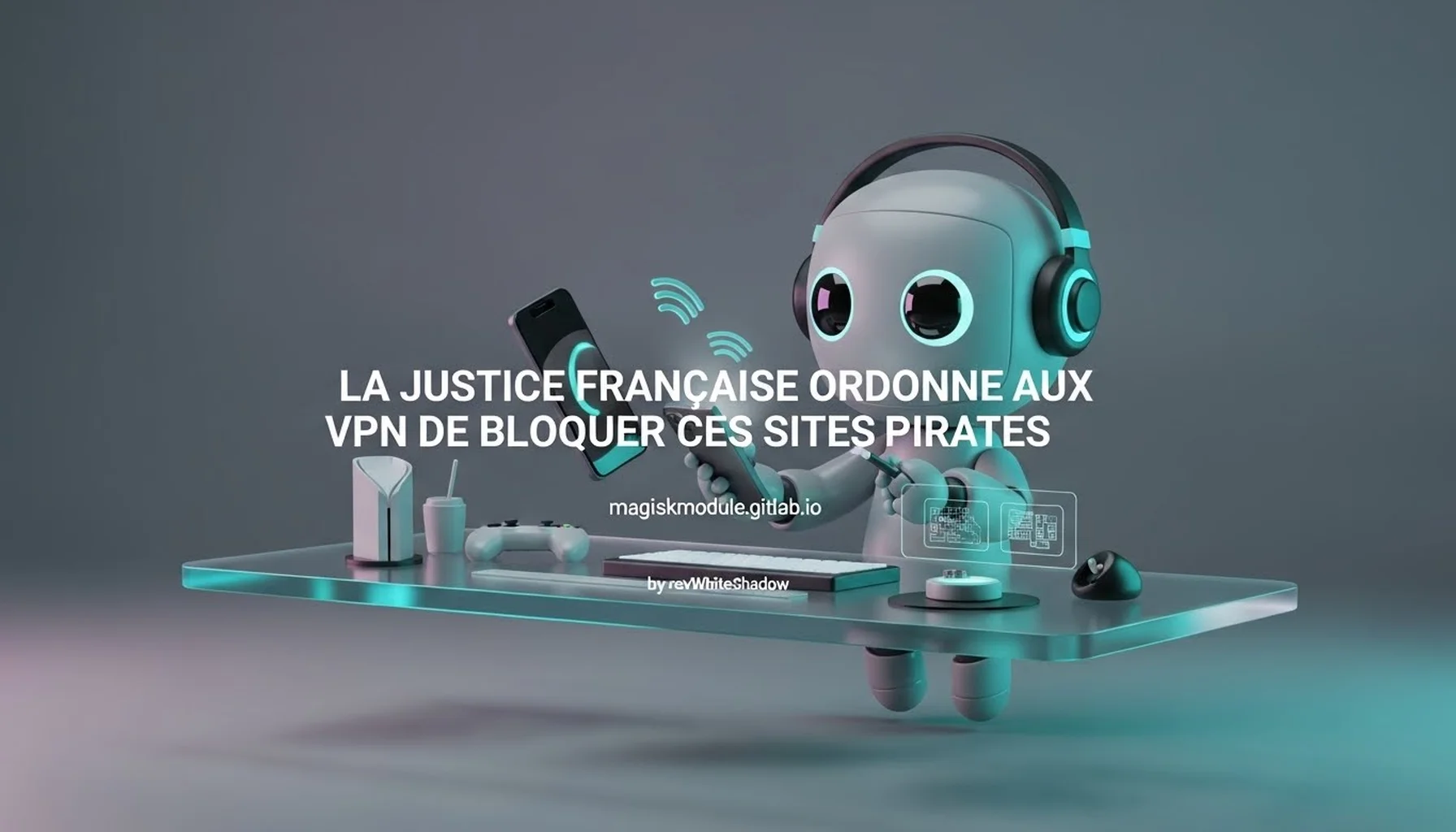 LA JUSTICE FRANÇAISE ORDONNE AUX VPN DE BLOQUER CES SITES PIRATES