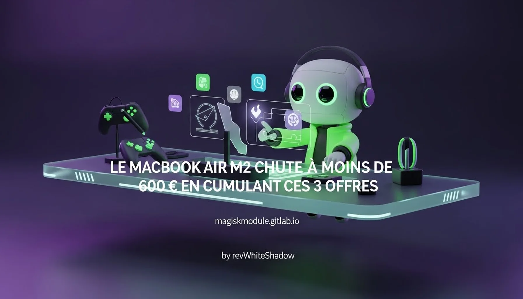 LE MACBOOK AIR M2 CHUTE À MOINS DE 600 € EN CUMULANT CES 3 OFFRES