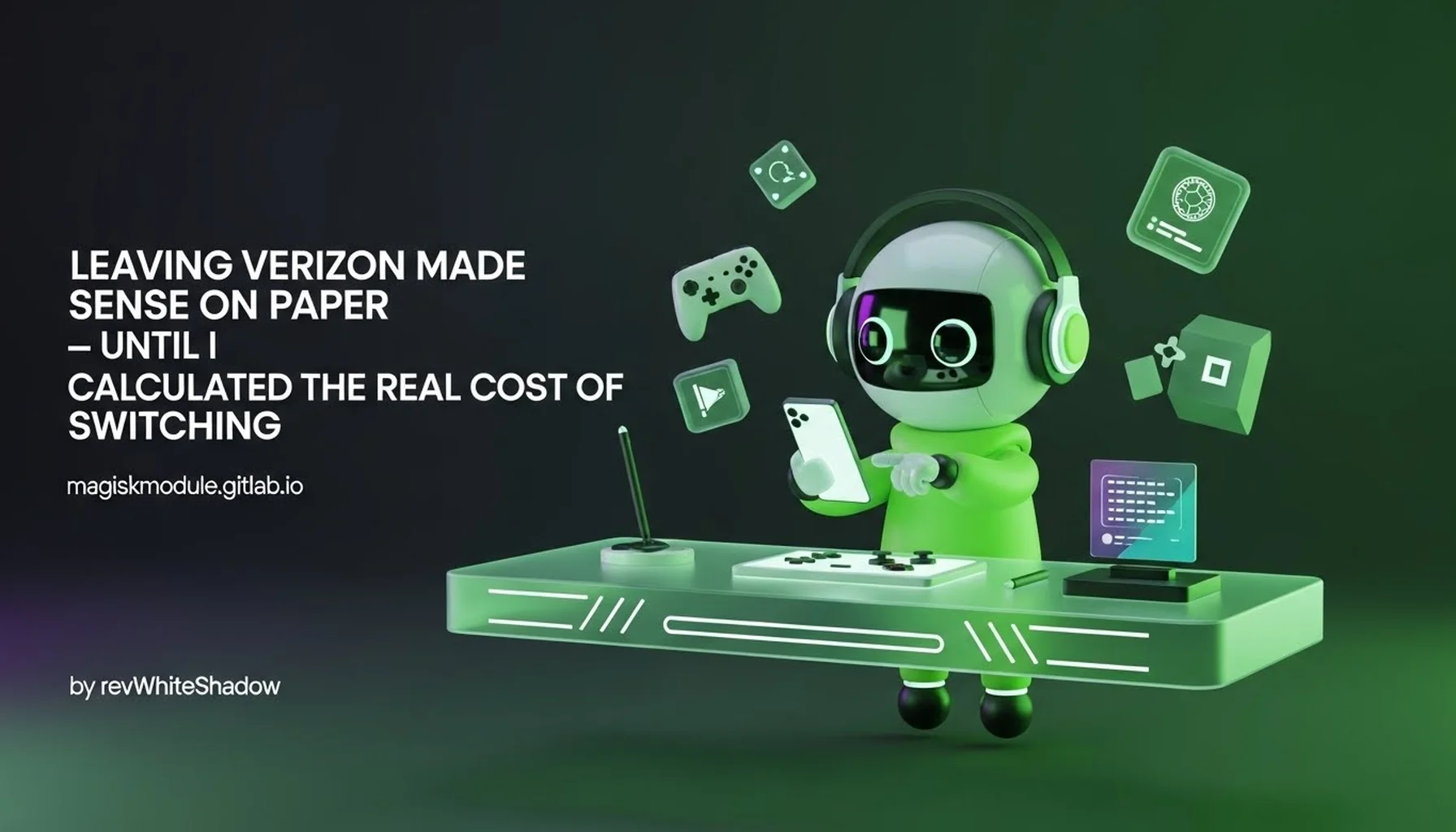 LEAVING VERIZON MADE SENSE ON PAPER — UNTIL I CALCULATED THE REAL COST OF SWITCHING