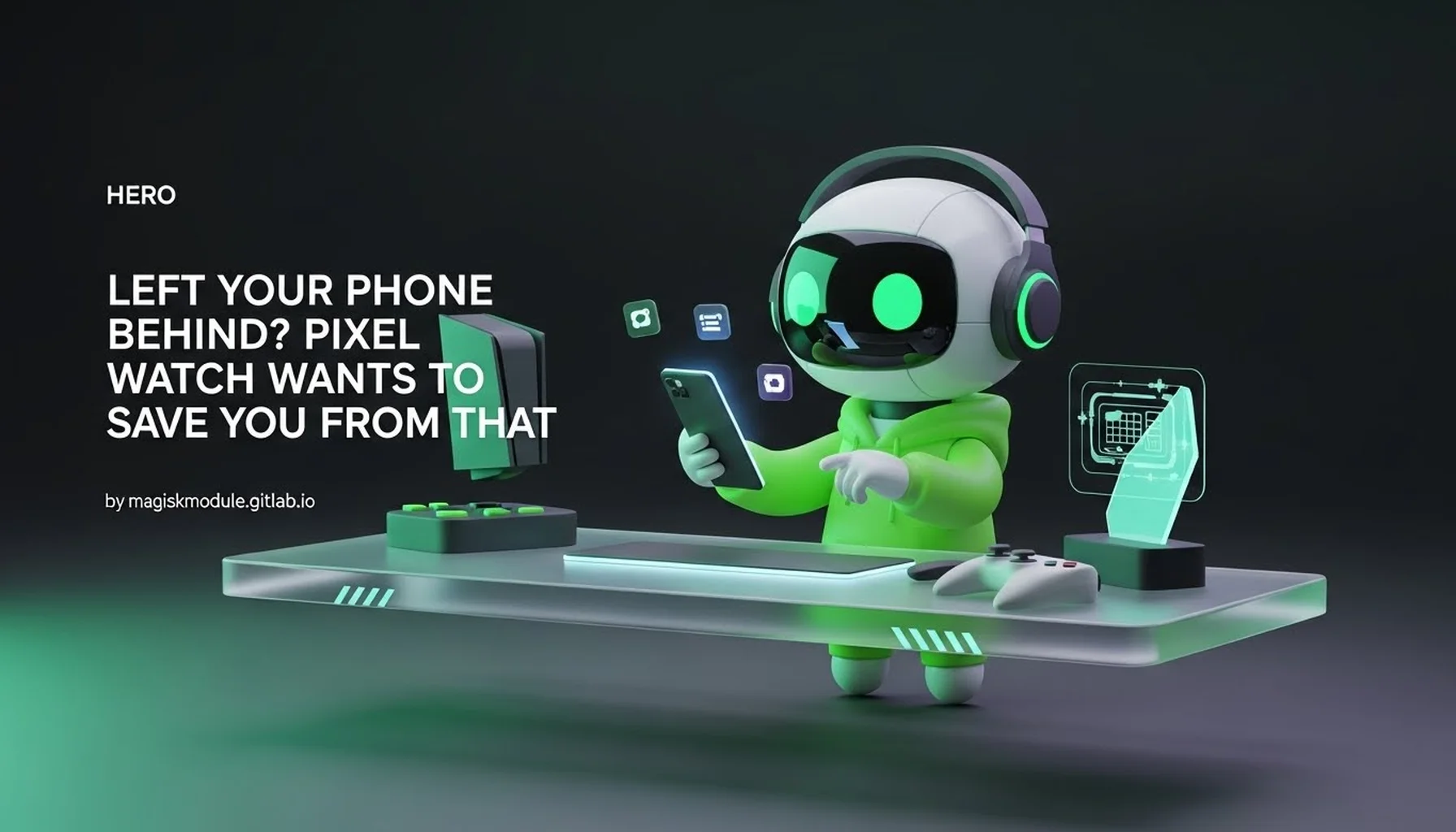 LEFT YOUR PHONE BEHIND? PIXEL WATCH WANTS TO SAVE YOU FROM THAT