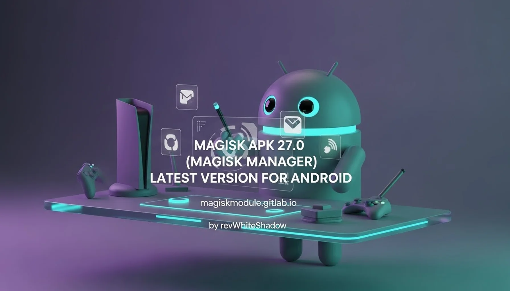 MAGISK APK 27.0 (MAGISK MANAGER) LATEST VERSION FOR ANDROID
