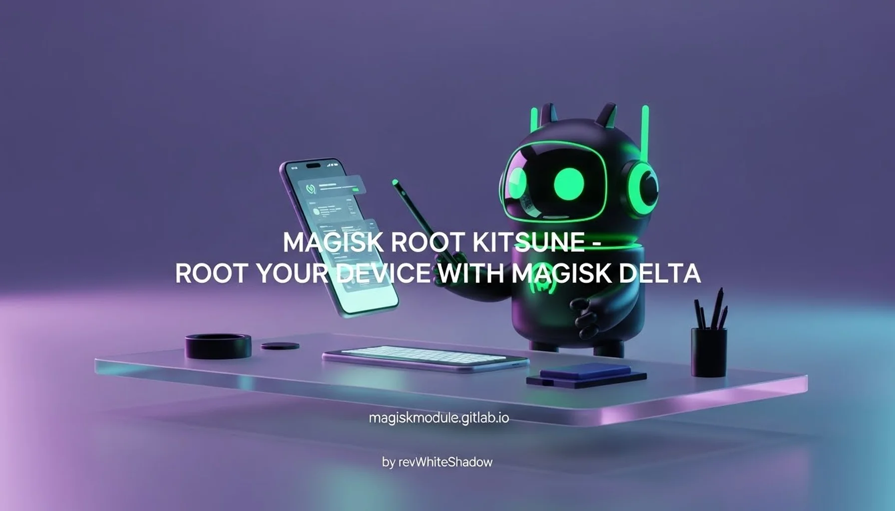 MAGISK ROOT KITSUNE - ROOT YOUR DEVICE WITH MAGISK DELTA