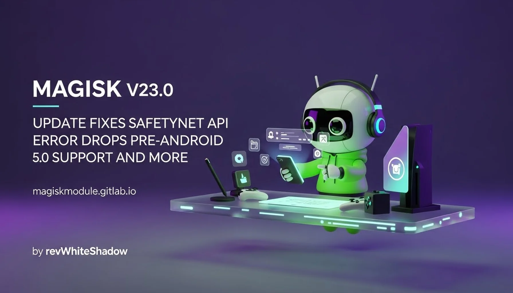 MAGISK V23.0 UPDATE FIXES SAFETYNET API ERROR DROPS PRE-ANDROID 5.0 SUPPORT AND MORE