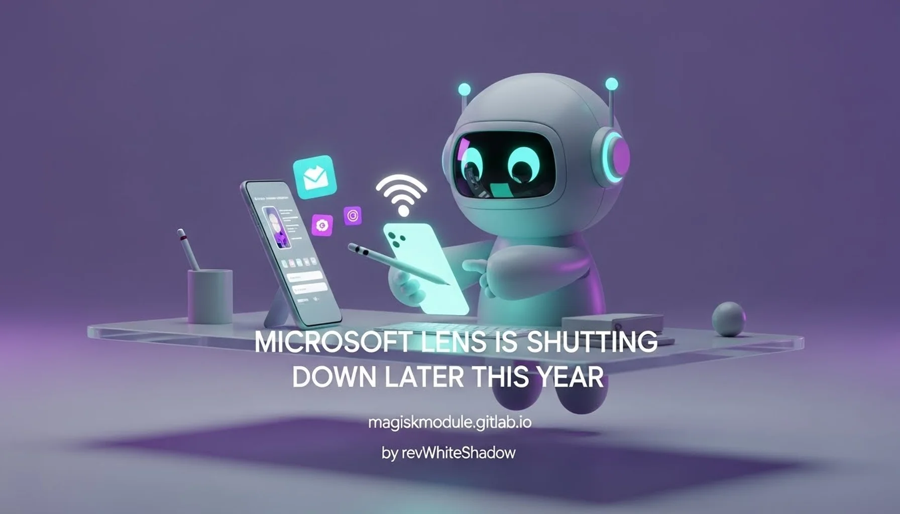 MICROSOFT LENS IS SHUTTING DOWN LATER THIS YEAR