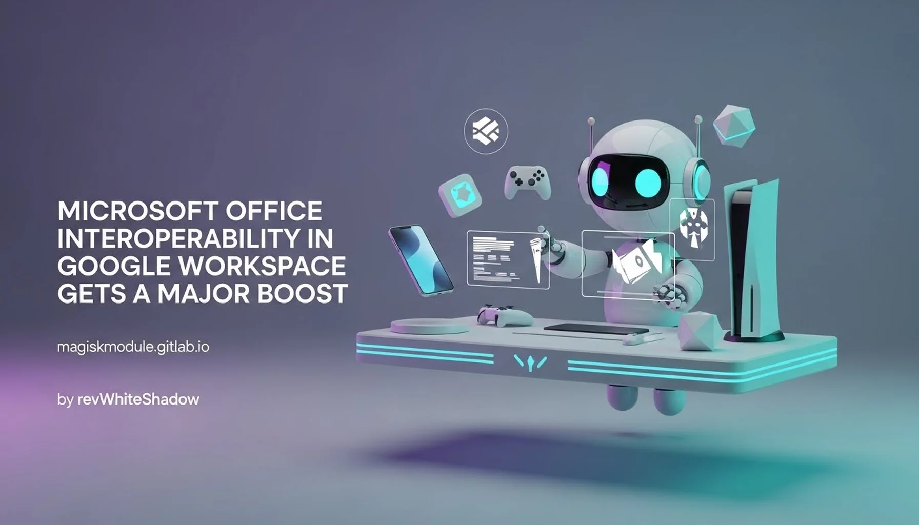 MICROSOFT OFFICE INTEROPERABILITY IN GOOGLE WORKSPACE GETS A MAJOR BOOST