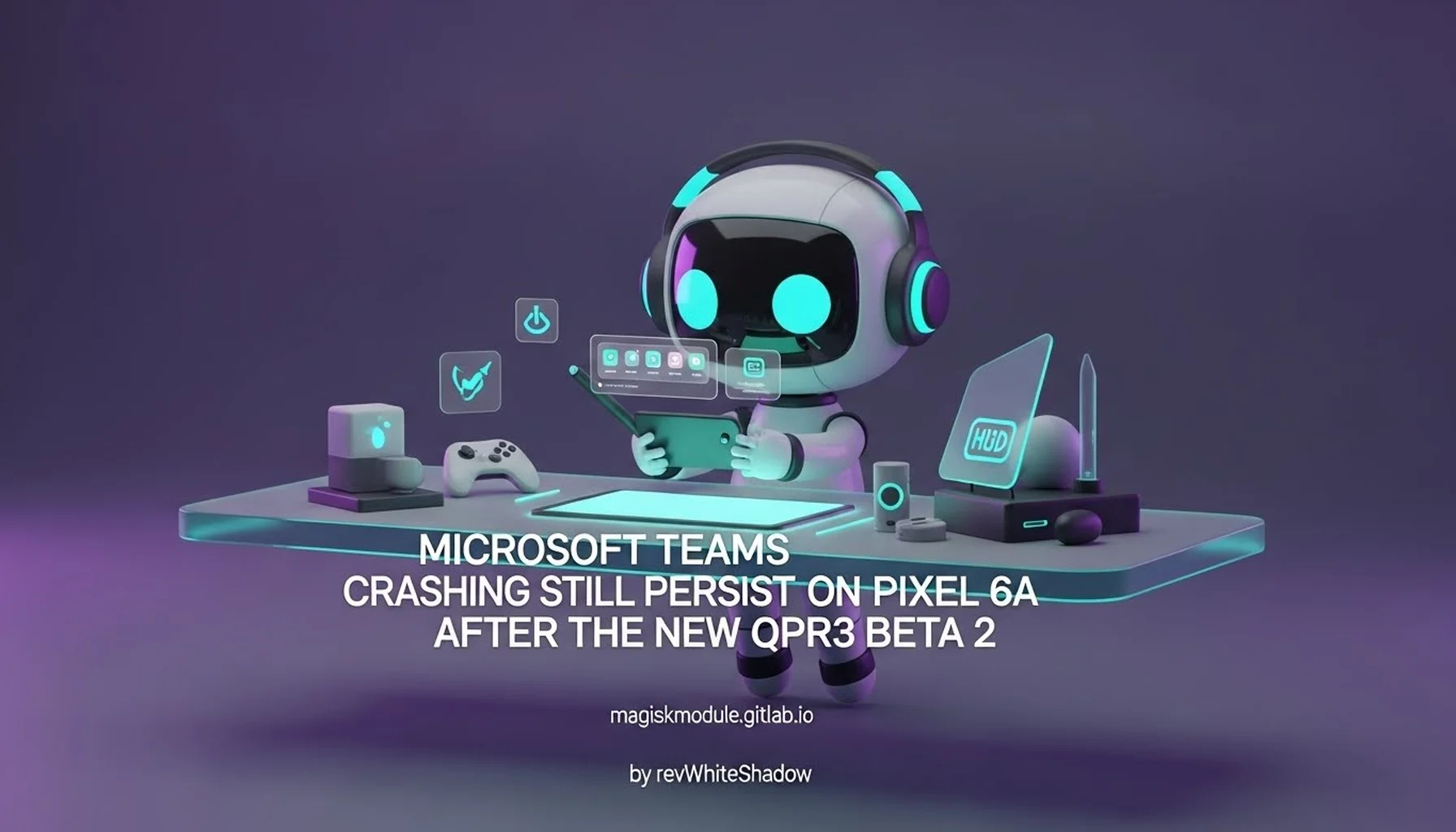 MICROSOFT TEAMS CRASHING ISSUE STILL PERSIST ON PIXEL 6A AFTER THE NEW QPR3 BETA 2