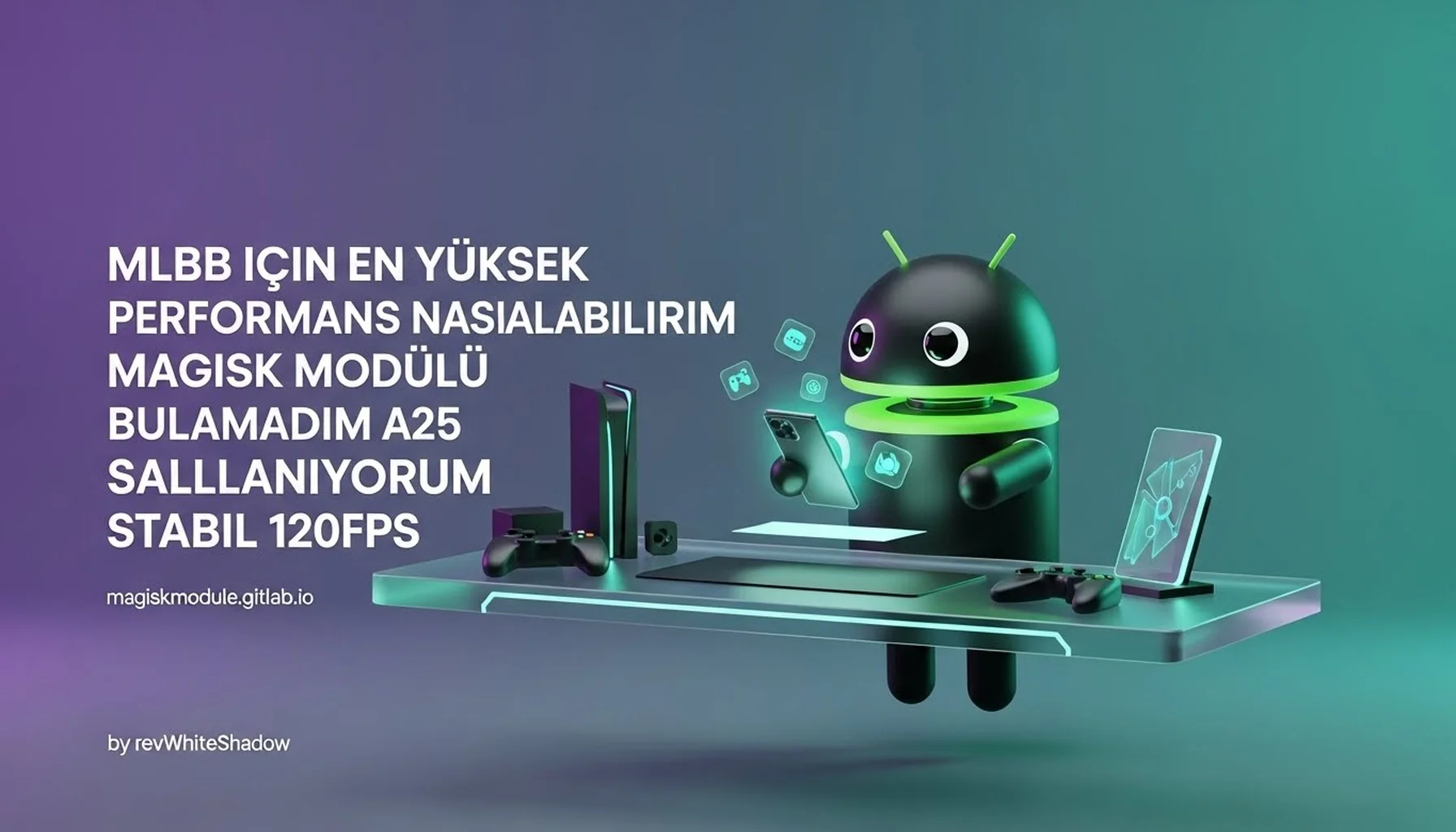 MLBB IÇIN EN YÜKSEK PERFORMANS NASIL ALABILIRIM MAGISK MODÜLÜ BULAMADIM A25 SAMSUNG KULLANIYORUM STABIL 120FPS