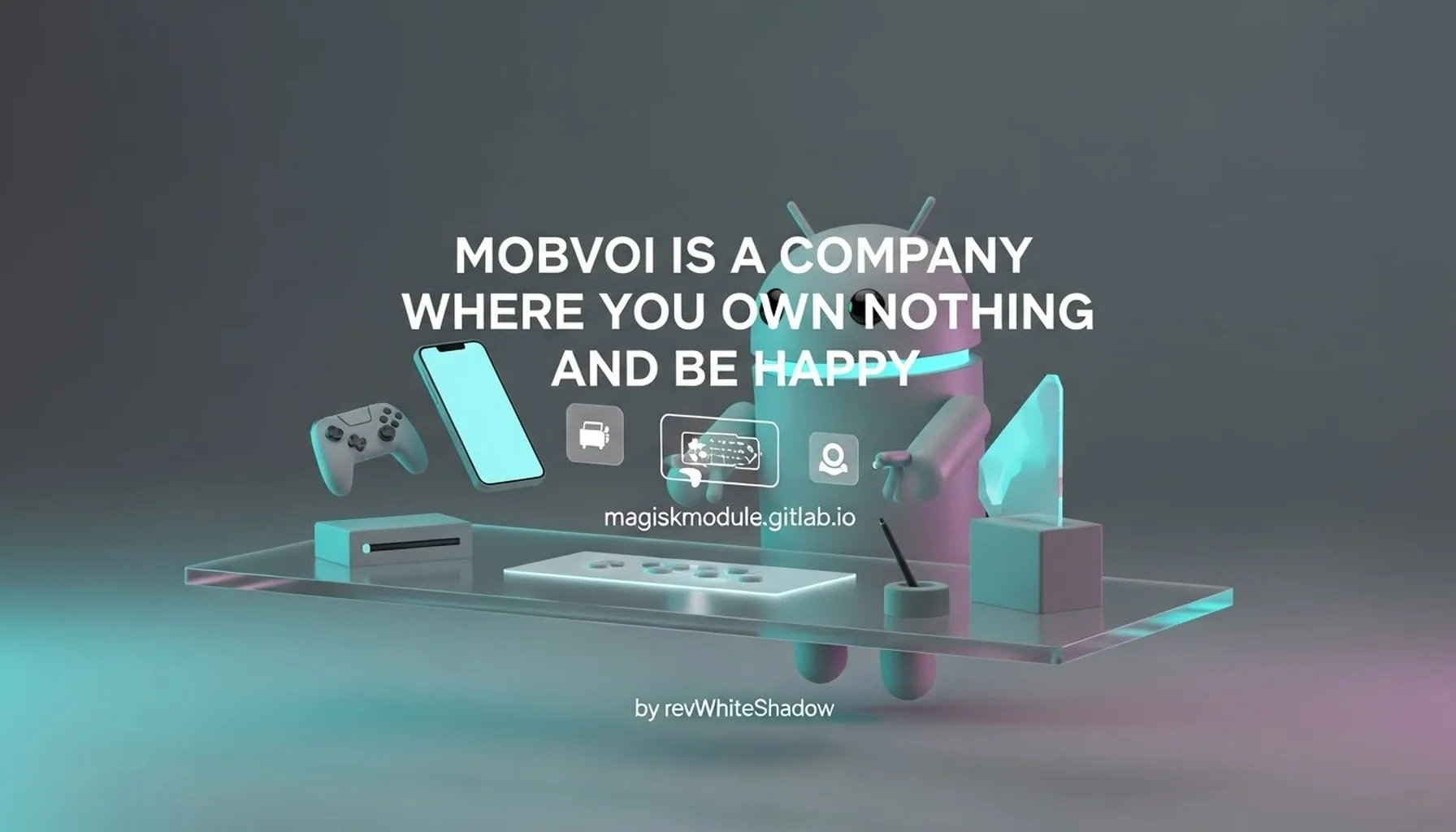 MOBVOI IS A COMPANY WHERE YOU OWN NOTHING AND BE HAPPY