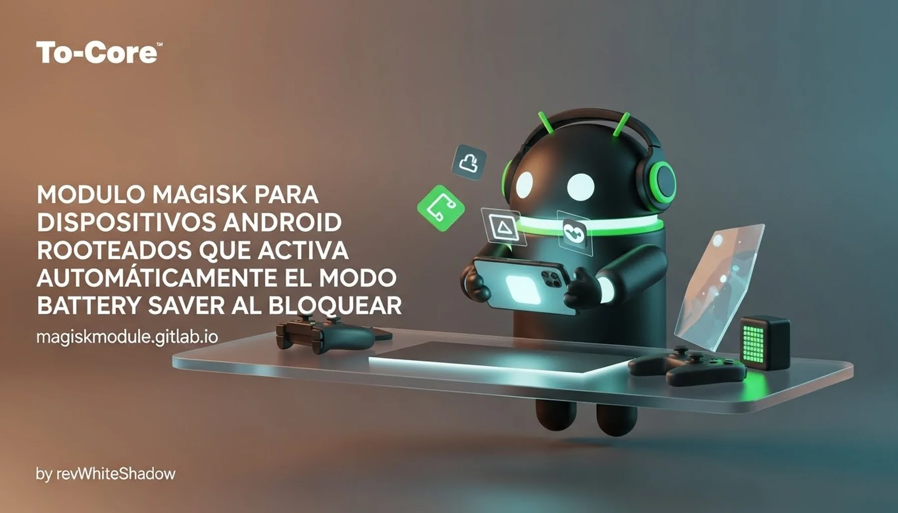MODULO MAGISK PARA DISPOSITIVOS ANDROID ROOTEADOS QUE ACTIVA AUTOMÁTICAMENTE EL MODO BATTERY SAVER AL BLOQUEAR
