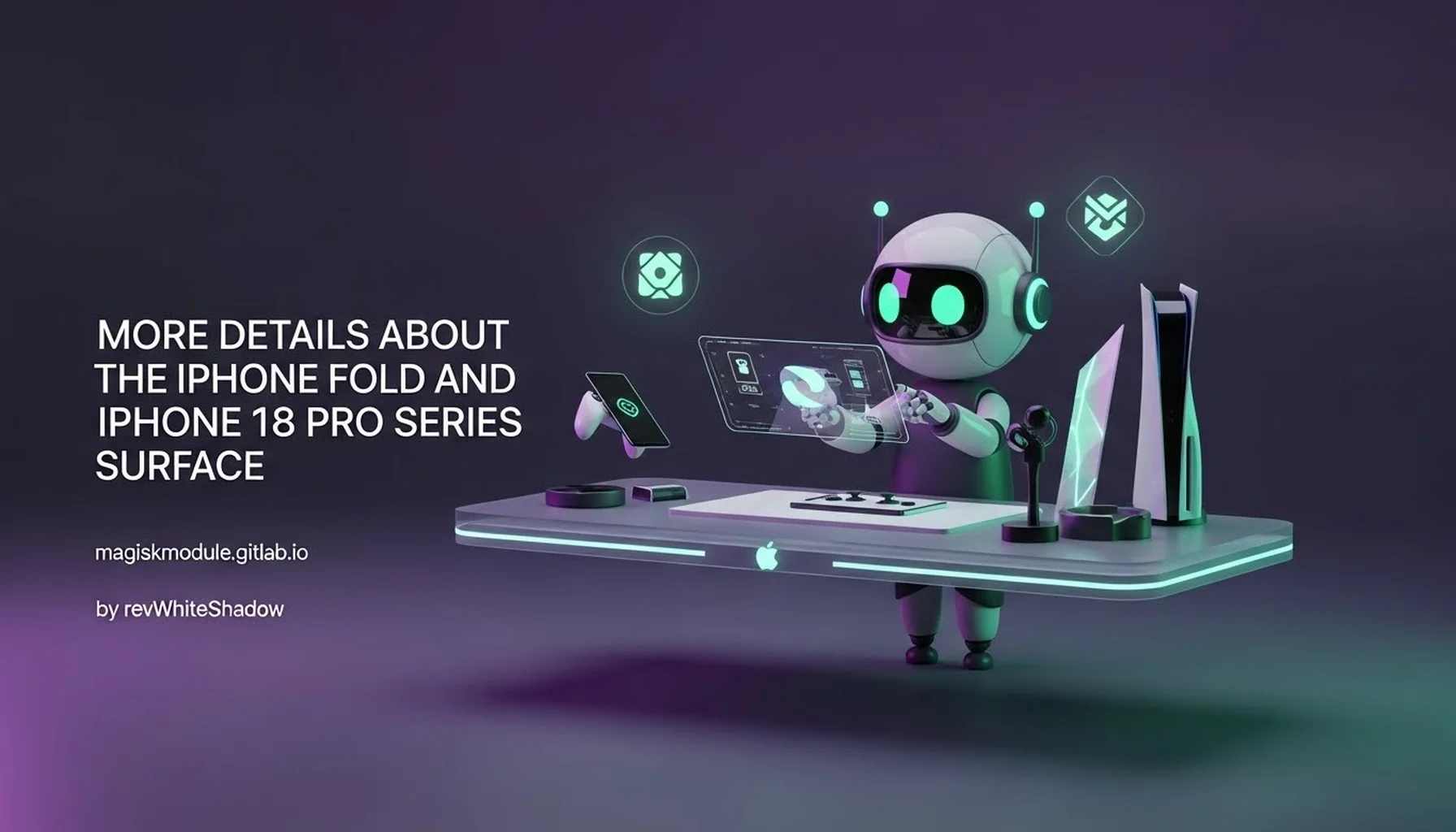 MORE DETAILS ABOUT THE IPHONE FOLD AND IPHONE 18 PRO SERIES SURFACE