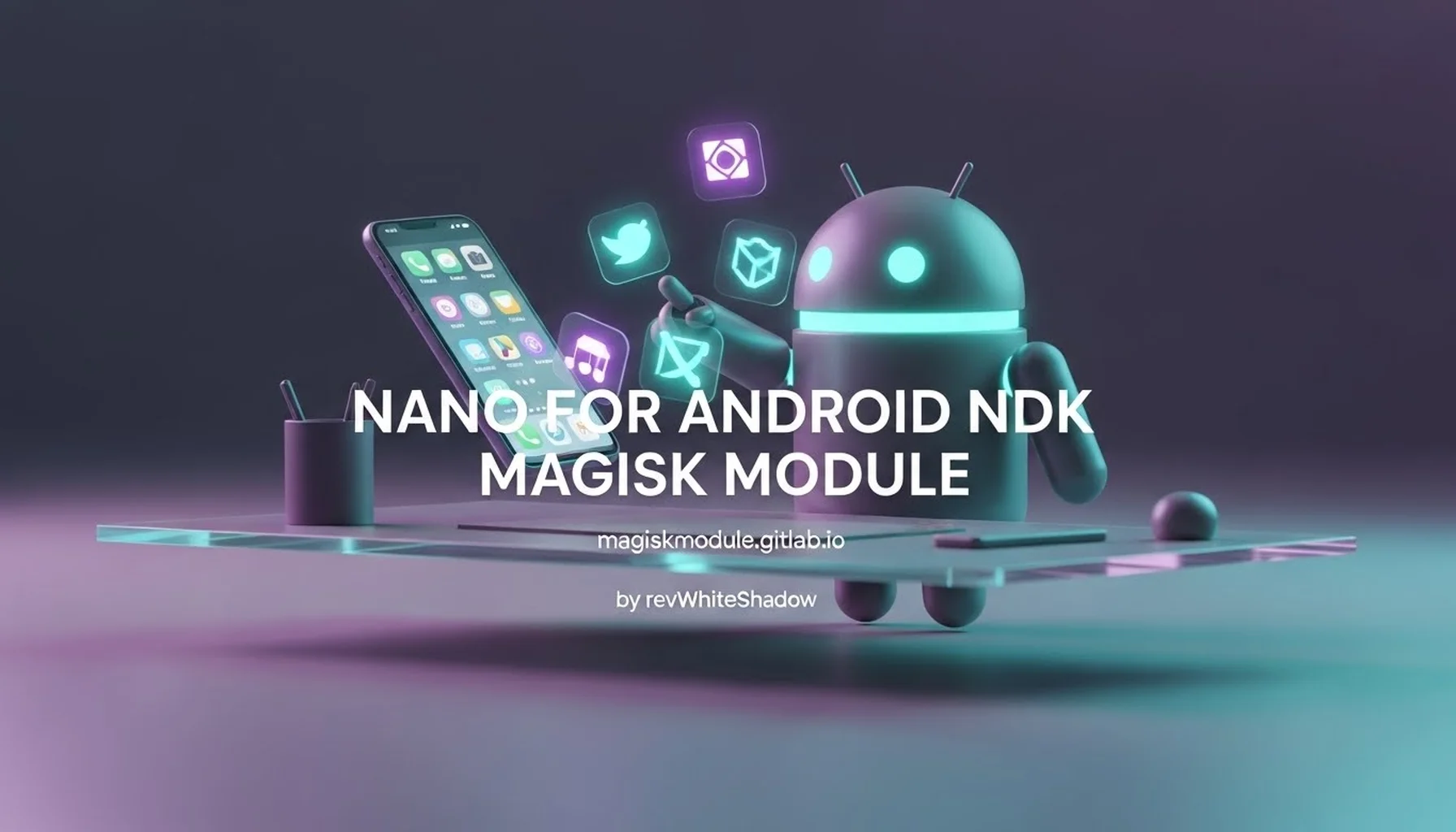 NANO FOR ANDROID NDK MAGISK MODULE