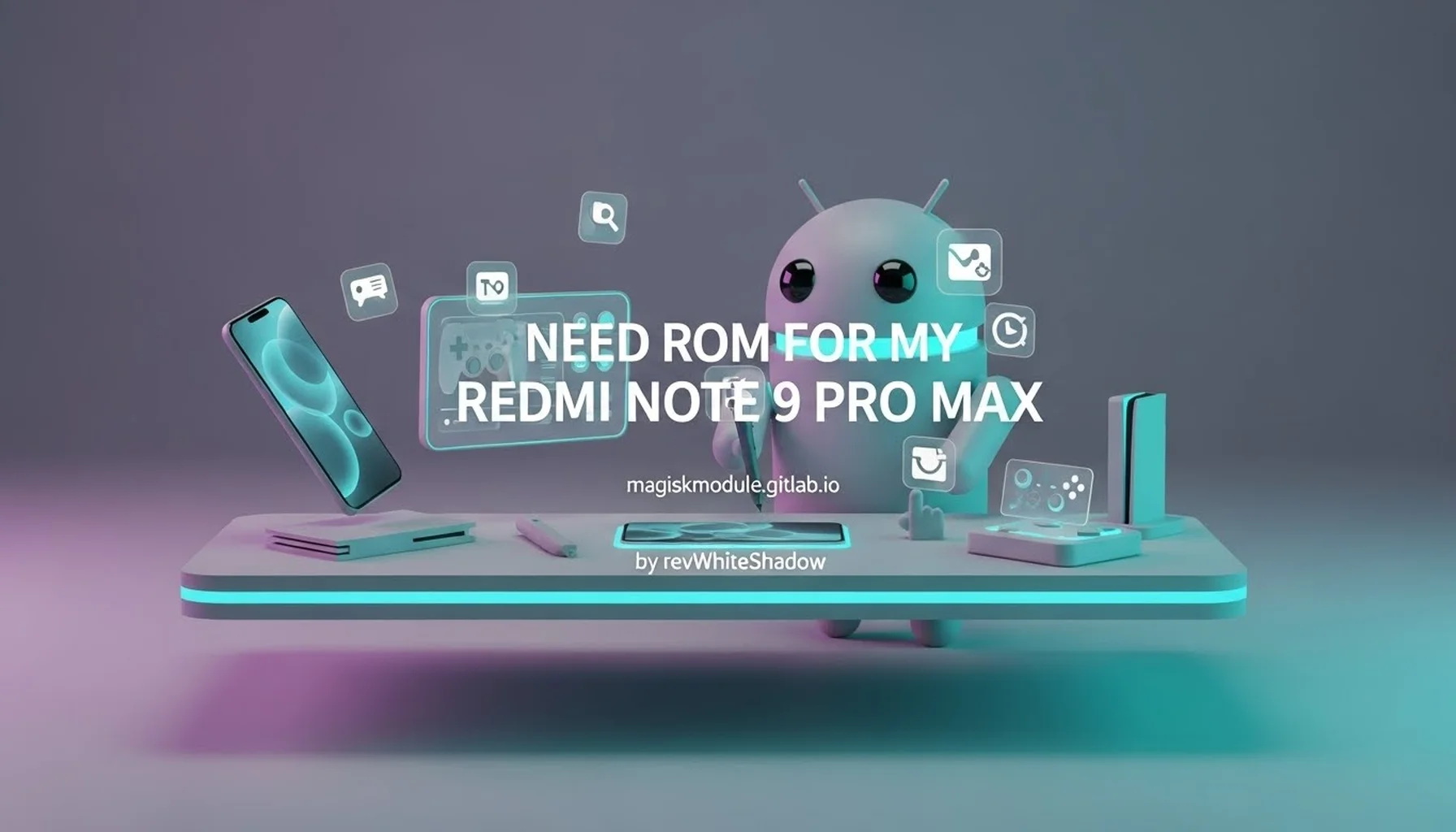 NEED ROM FOR MY REDMI NOTE 9 PRO MAX