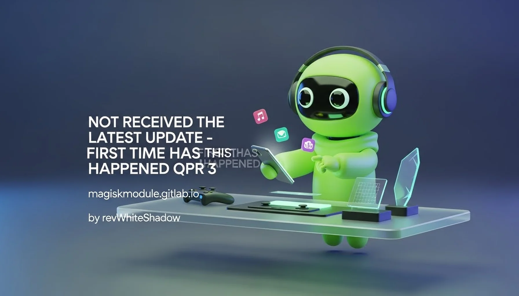 NOT RECEIVED THE LATEST UPDATE - FIRST TIME THIS HAS HAPPENED QPR 3