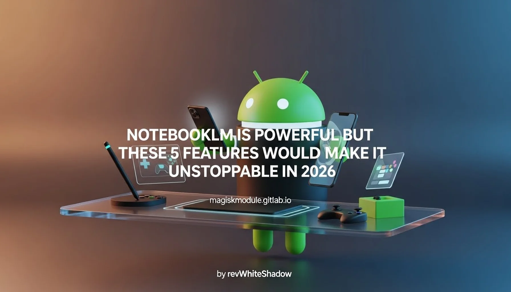 NOTEBOOKLM IS POWERFUL BUT THESE 5 FEATURES WOULD MAKE IT UNSTOPPABLE IN 2026