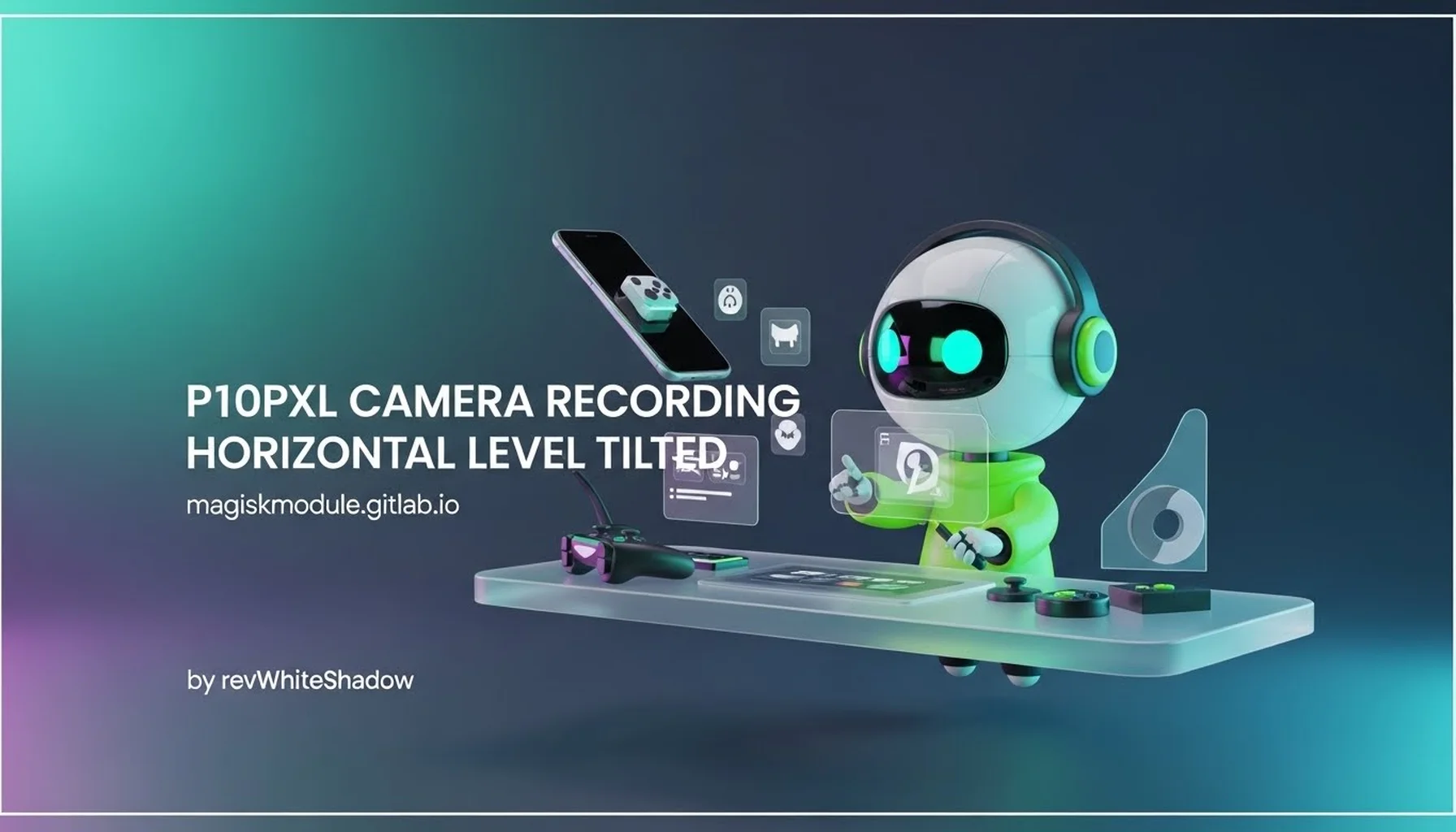 P10PXL CAMERA RECORDING HORIZONTAL LEVEL TILTED.