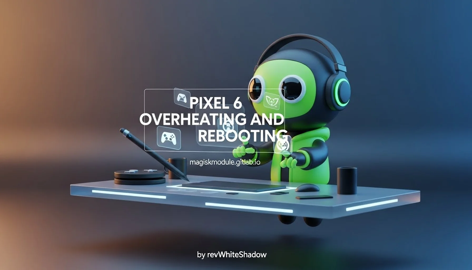 PIXEL 6 OVERHEATING AND REBOOTING