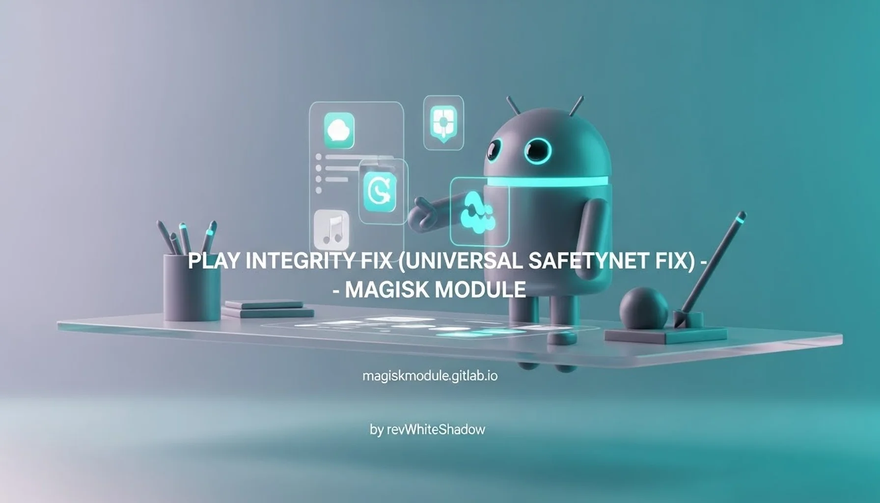 PLAY INTEGRITY FIX (UNIVERSAL SAFETYNET FIX) - MAGISK MODULE