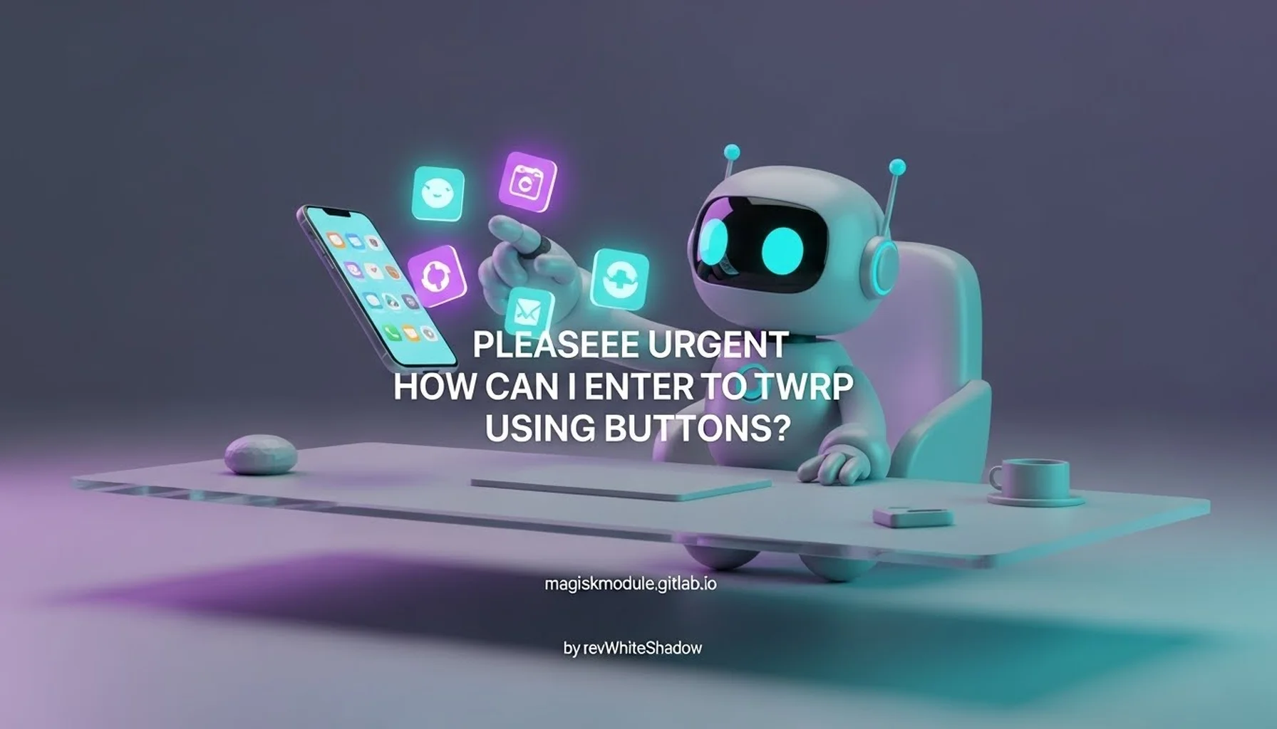 PLEASEEE URGENT HOW CAN I ENTER TO TWRP USING BUTTONS?