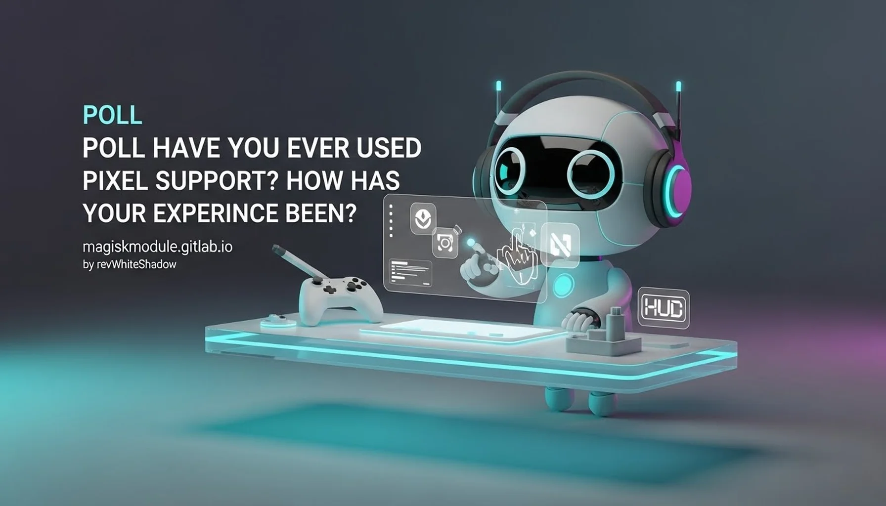 POLL HAVE YOU EVER USED PIXEL SUPPORT? HOW HAS YOUR EXPERIENCE BEEN?