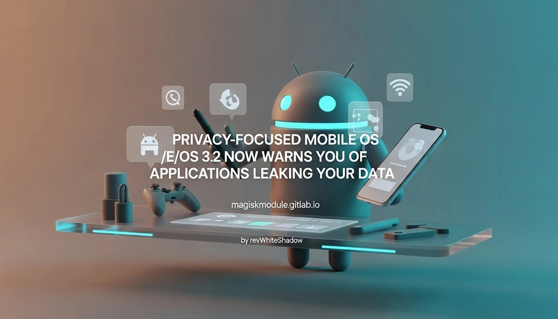 PRIVACY-FOCUSED MOBILE OS /E/OS 3.2 NOW WARNS YOU OF APPLICATIONS LEAKING YOUR DATA