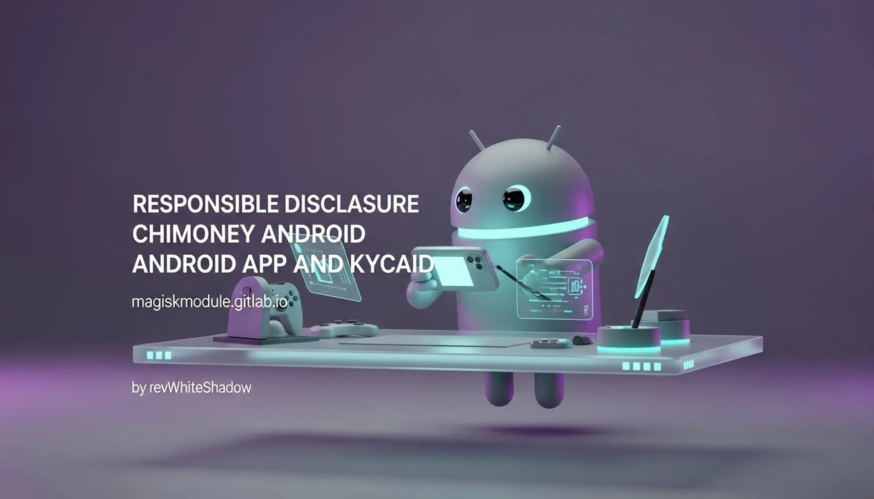RESPONSIBLE DISCLOSURE CHIMONEY ANDROID APP AND KYCAID