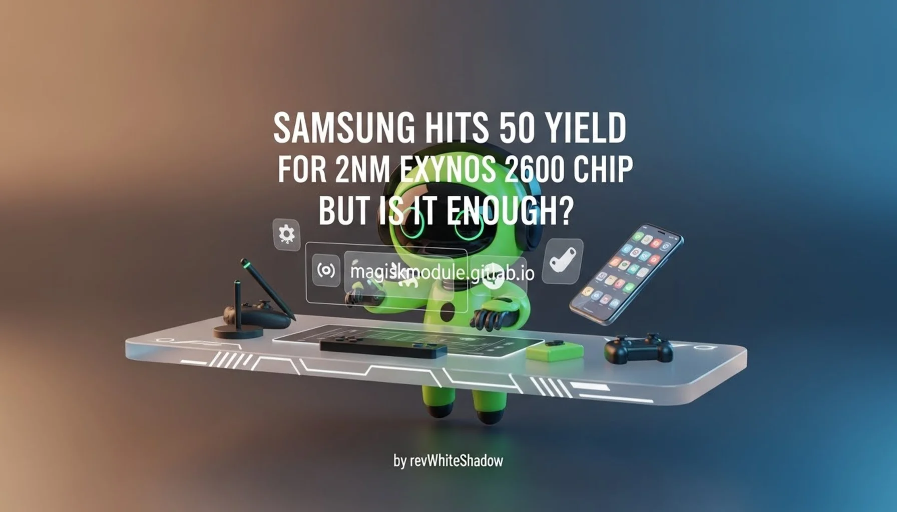 SAMSUNG HITS 50 YIELD FOR 2NM EXYNOS 2600 CHIP BUT IS IT ENOUGH?