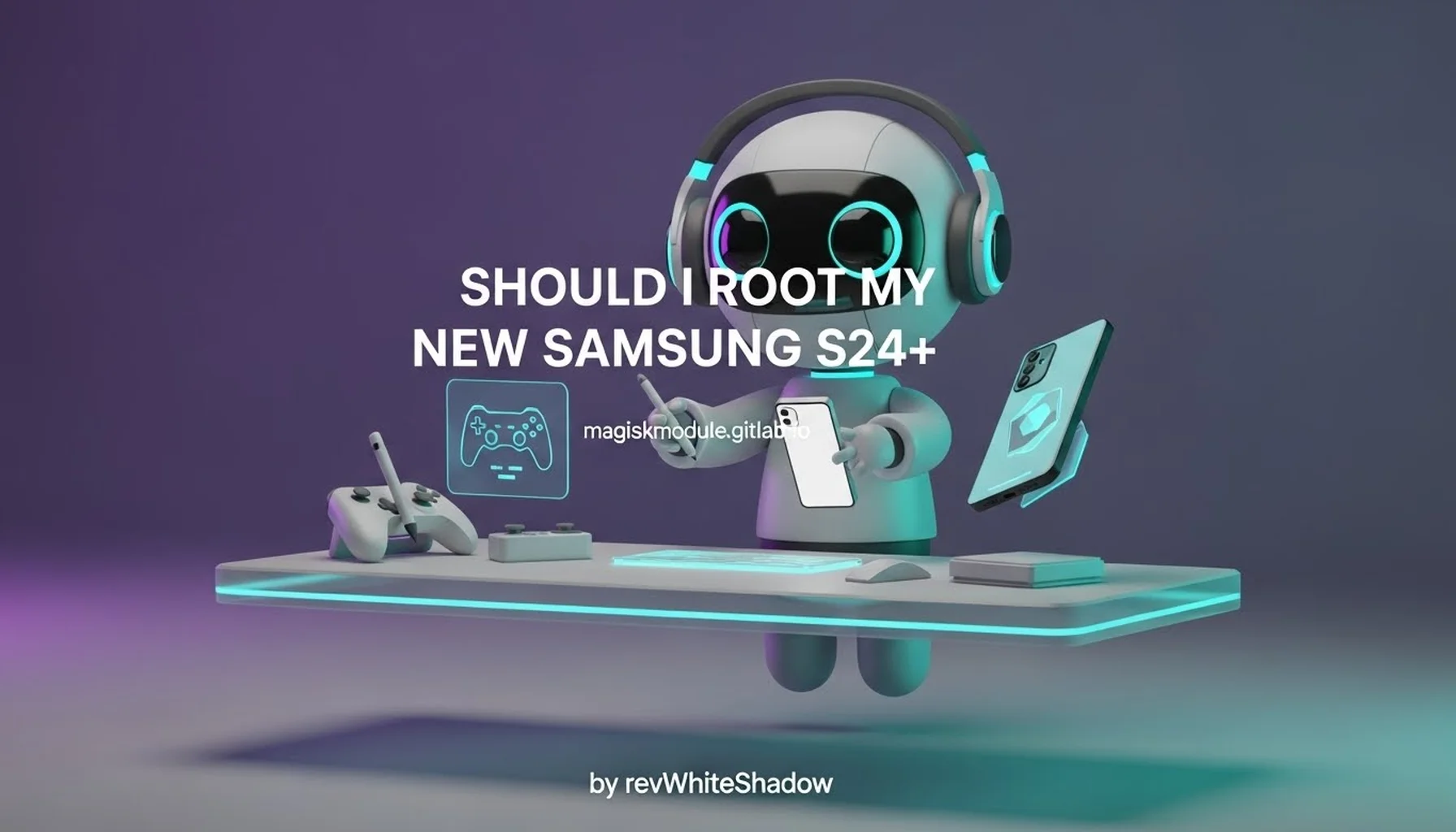 SHOULD I ROOT MY NEW SAMSUNG S24+