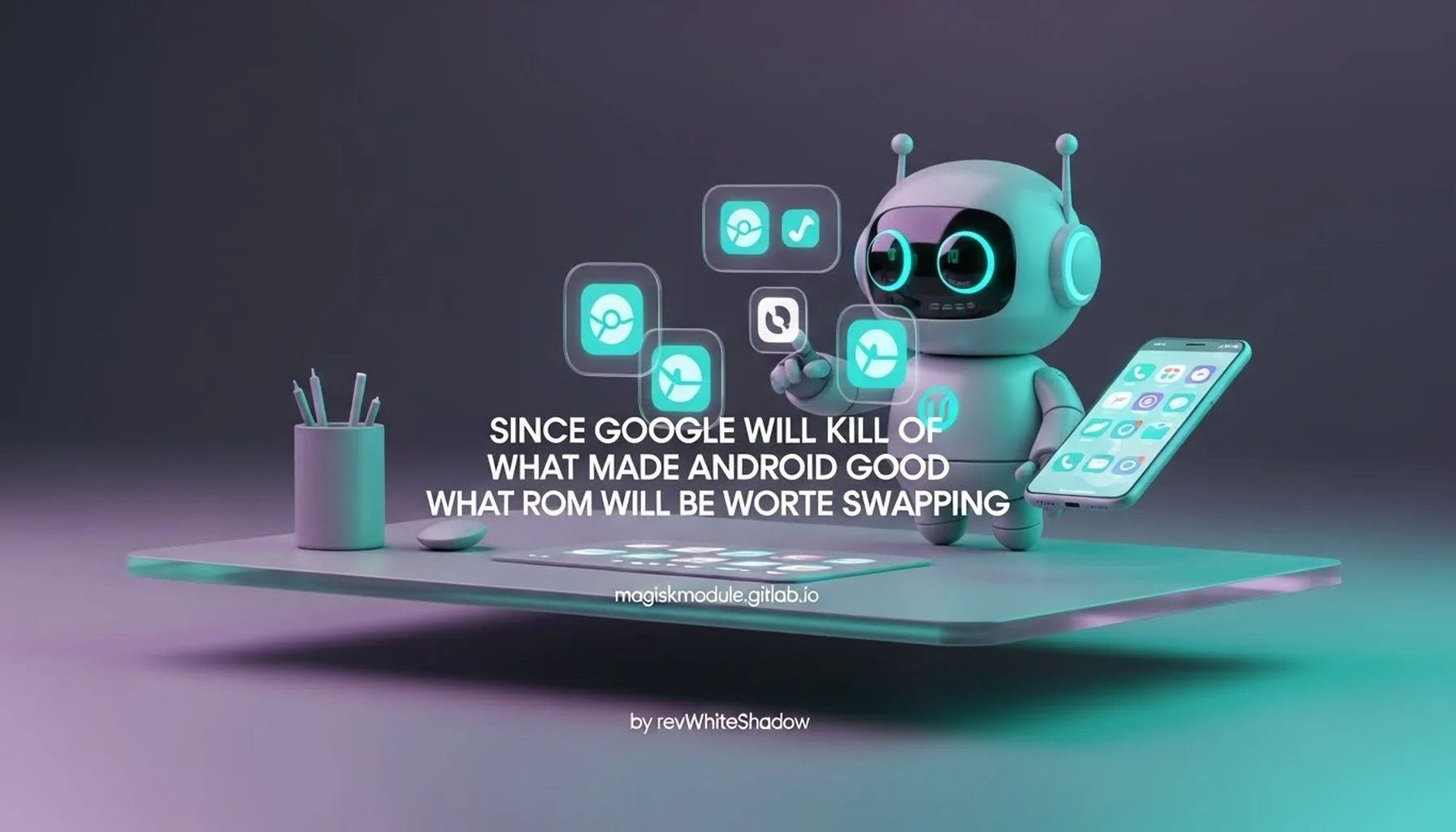 SINCE GOOGLE WILL KILL OF WHAT MADE ANDROID GOOD WHAT ROM WILL BE WORTH SWAPPING