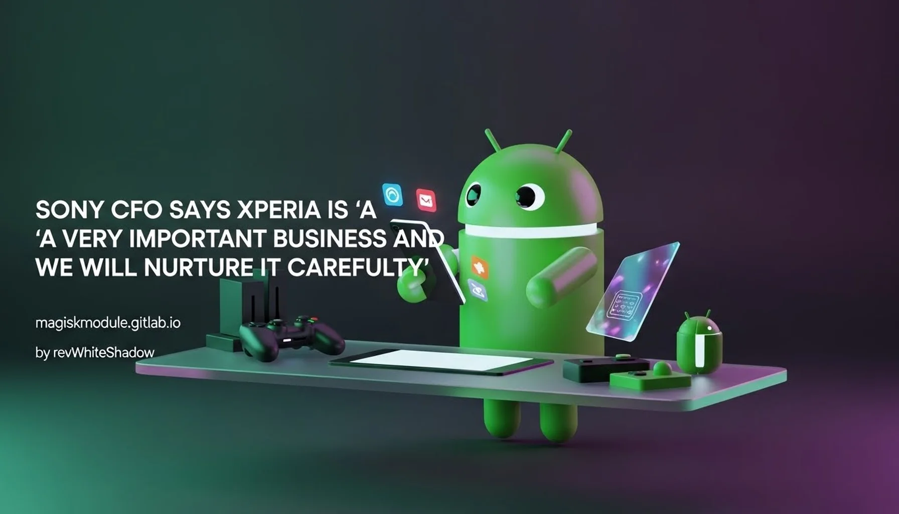 SONY CFO SAYS XPERIA IS &lsquo;A VERY IMPORTANT BUSINESS AND WE WILL NURTURE IT CAREFULLY&rsquo;