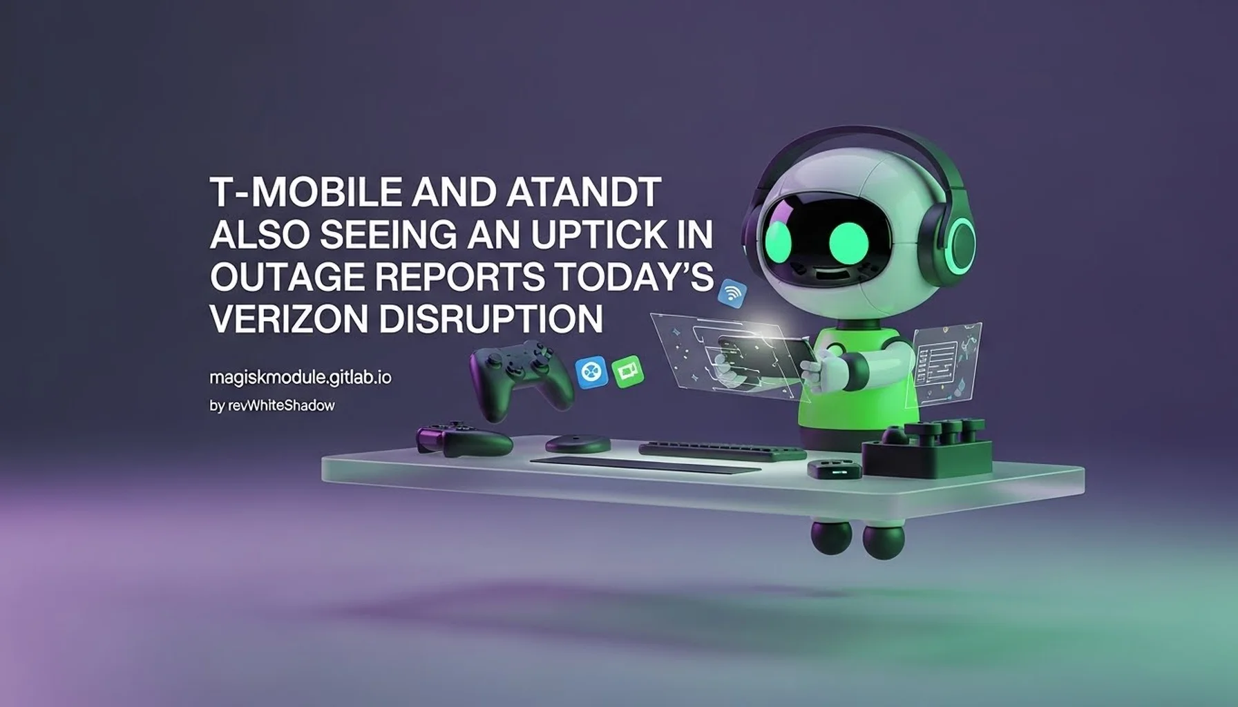 T-MOBILE AND ATANDT ALSO SEEING AN UPTICK IN OUTAGE REPORTS DURING TODAY&rsquo;S VERIZON DISRUPTION