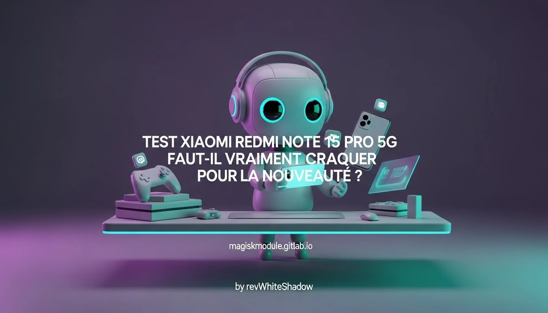 TEST XIAOMI REDMI NOTE 15 PRO 5G FAUT-IL VRAIMENT CRAQUER POUR LA NOUVEAUTÉ ?