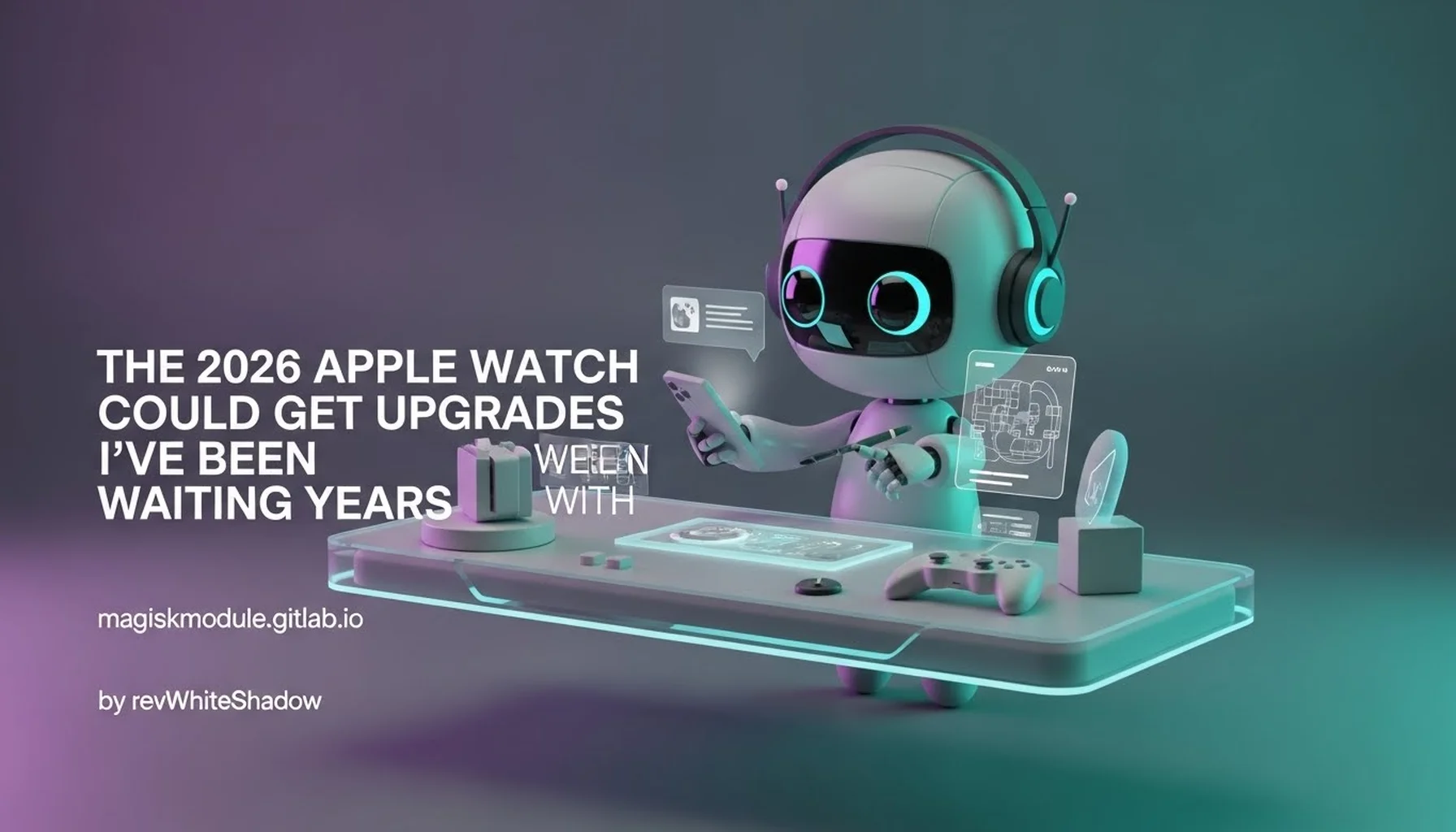 THE 2026 APPLE WATCH COULD GET UPGRADES THAT I&rsquo;VE BEEN WAITING FOR YEARS