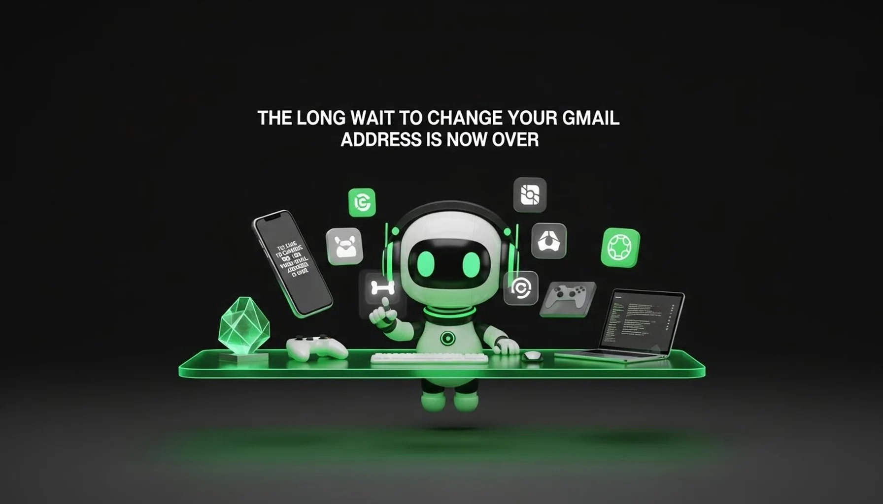 THE LONG WAIT TO CHANGE YOUR GMAIL ADDRESS IS NOW OVER