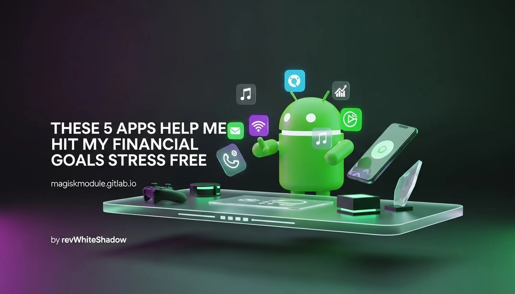 THESE 5 APPS HELP ME HIT MY FINANCIAL GOALS STRESS FREE
