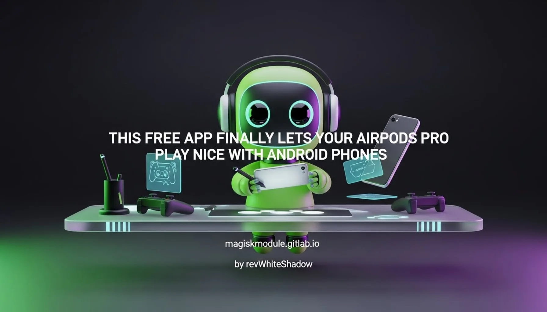 THIS FREE APP FINALLY LETS YOUR AIRPODS PRO PLAY NICE WITH ANDROID PHONES